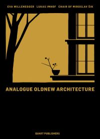 Book cover of Analogue Oldnew Architecture. Published by Quart Publishers.
