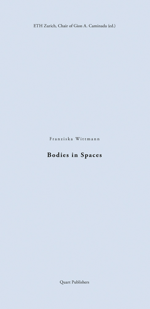 Franziska Wittmann Bodies in Spaces by Quart Publishers in black font on pale blue cover.