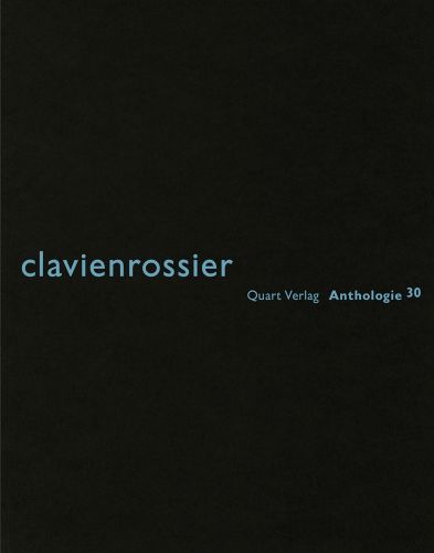 Clavienrossier: Anthologie 30: German Text