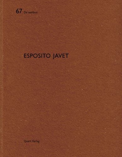 Rich brown cover with 67 De aedibus Esposito Javet Quart Verlag in black font