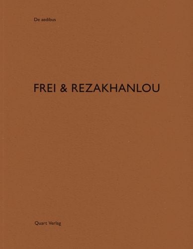 De aedibus FREI & REZAKHANLOU Quart Verlag in black font on brown cover.