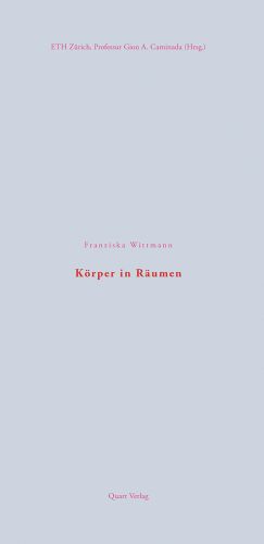 Franziska Wittmann Korper in Raumen in pink and red font to centre of pale blue cover by Quart Publishers.