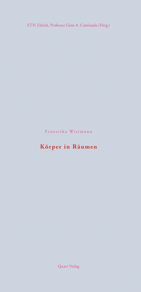 Franziska Wittmann Korper in Raumen in pink and red font to centre of pale blue cover by Quart Publishers.