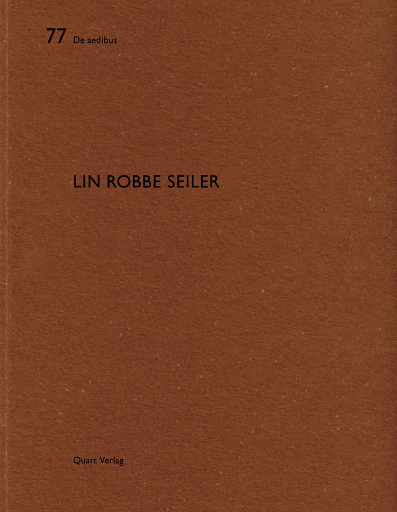 77 De Aedibus LIN ROBBE SEILER Quart Verlag in black font on rich brown cover