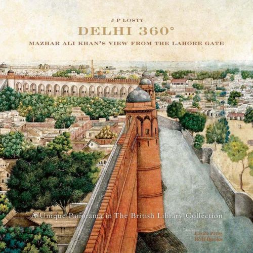 Painting by Mazhar Ali Khan's of Delhi landscape, 'DELHI 360, MAZHAR ALI KHAN'S VIEW FROM THE LAHORE GATE', in brown font above.