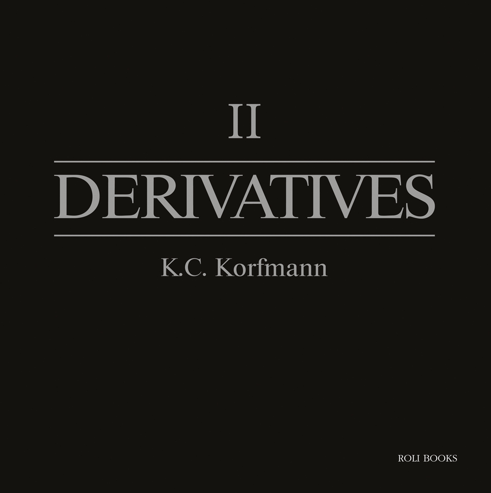 II DERIVATIVES K.C. Korfmann in grey font on black cover, by Roli Books