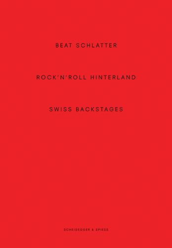 BEAT SCHLATTER ROCK'N'ROLL HINTERLAND SWISS BACKSTAGES in black font on red cover