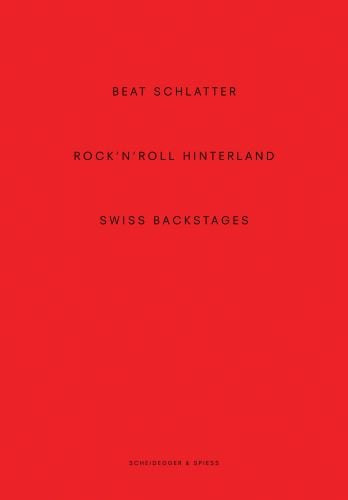 BEAT SCHLATTER ROCK'N'ROLL HINTERLAND SWISS BACKSTAGES in black font on red cover