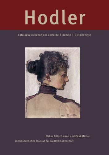 Book cover of Ferdinand Hodler. Catalogue raisonné der Gemälde: Band 2: Die Bildnisse, featuring a painting titled 'Portrait of Berthe Jacques, 1894'. Published by Scheidegger & Spiess.