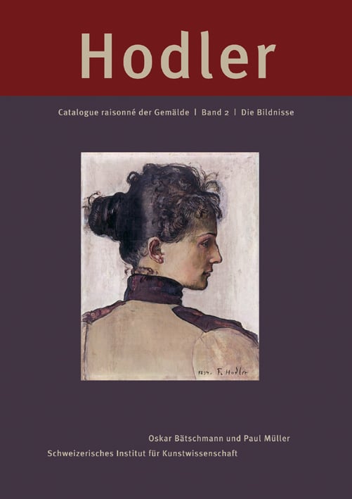 Book cover of Ferdinand Hodler. Catalogue raisonné der Gemälde: Band 2: Die Bildnisse, featuring a painting titled 'Portrait of Berthe Jacques, 1894'. Published by Scheidegger & Spiess.