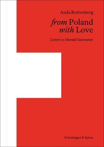 Anda Rottenberg from Poland with Love Letters to Harald Szeemann in black font on red and white cover.