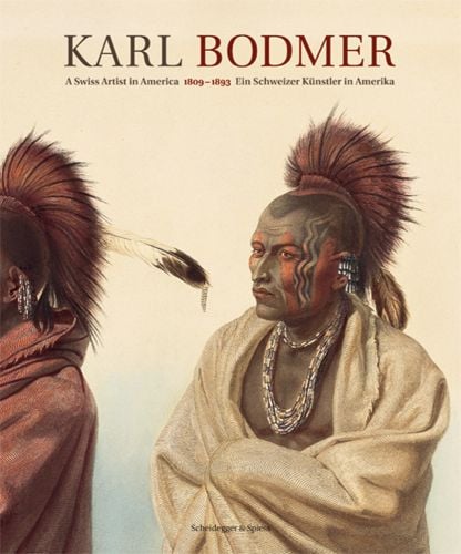 Watercolour of Native American Indian with Mohawk, facial tattoos, on beige cover, Karl Bodmer in grey and red font above
