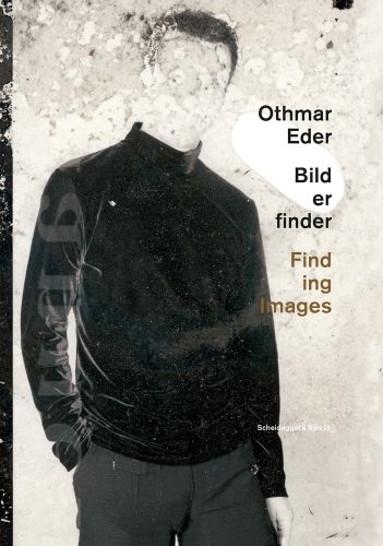 Photographic image of man with face obscured by surface marks, Othmar Eder Finding Images in black and ochre font to right edge