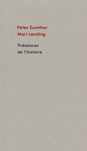 Peter Zumthor Mari Lending Presences de l'histoire in red and dark grey font on grey cover