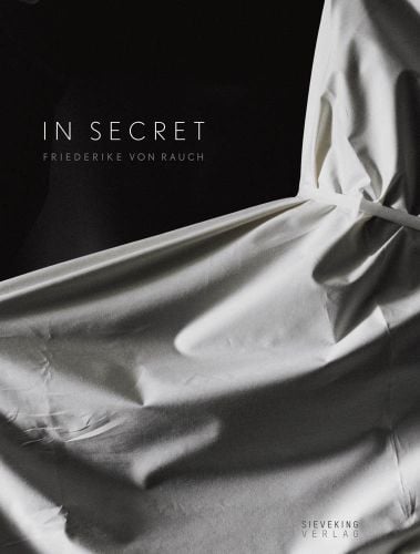 In Secret: Friederike von Rauch