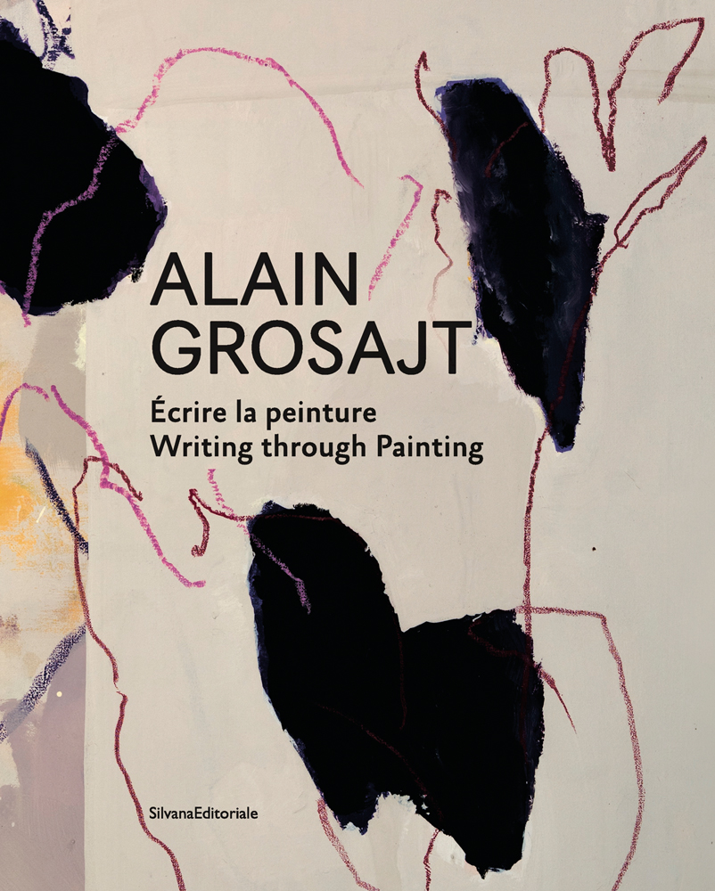 Book cover of Alain Grosajt: Writing Through Painting, with an abstract page of black shapes and pink and red pastel lines. Published by Silvana.