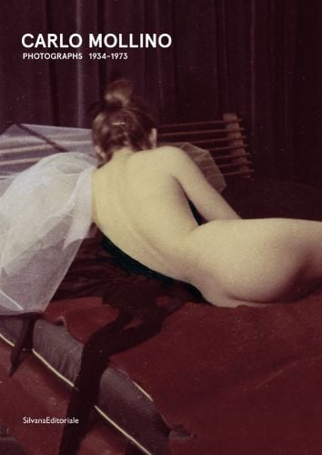 3/4 length photo of back of naked female on bed, CARLO MOLLINO PHOTOGRAPHS 1934-1973 in white font above