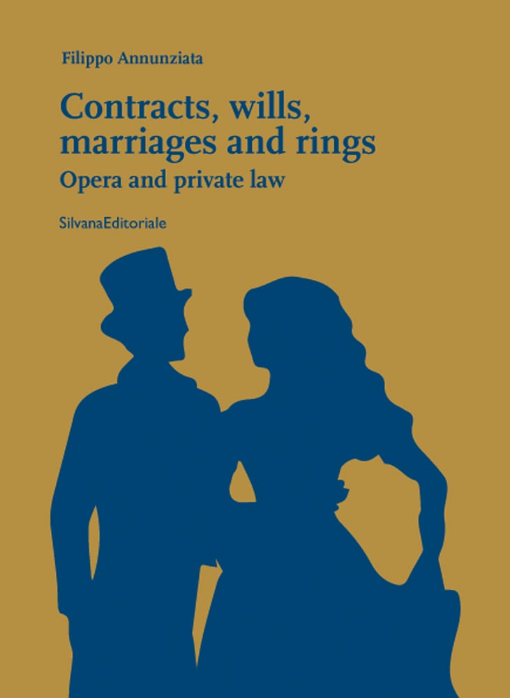 Silhouette in blue of couple, man in top hat, on mustard brown cover, Contracts, Wills, Marriages and Rings Opera and Private Law in blue font above