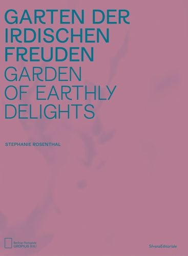 GARTEN DER IRDISCHEN FREUDEN GARDEN OF EARTHLY DELIGHTS in blue font on pink cover, by Silvana.