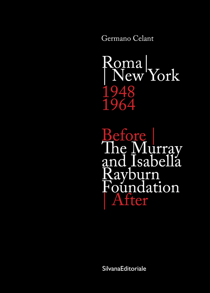 Roma New York 1949 1964 Before The Murray and Isabella Rayburn Foundation After in white and red font on black cover.