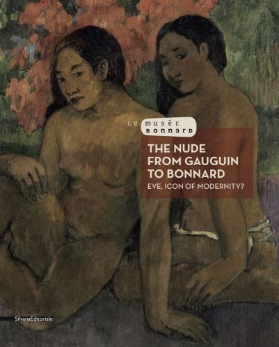 And the Gold of Their Bodies by Gauguin, 2 female nude figures, THE NUDE FROM GAUGUIN TO BONNARD in white font on transparent orange box