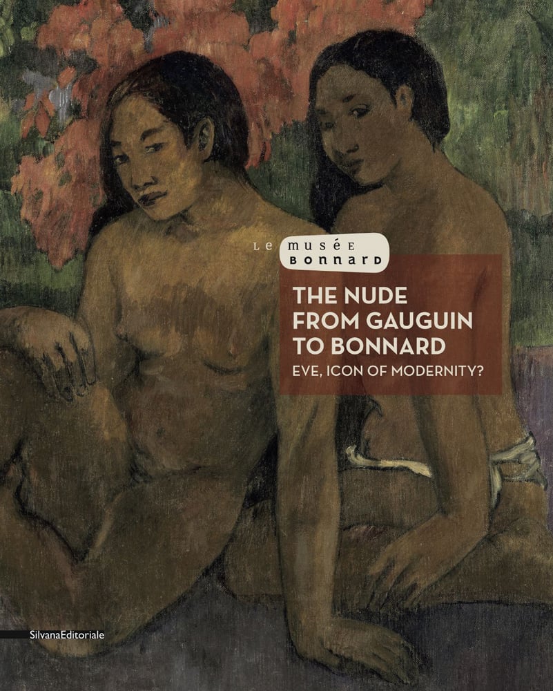 And the Gold of Their Bodies by Gauguin, 2 female nude figures, THE NUDE FROM GAUGUIN TO BONNARD in white font on transparent orange box