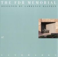 Book cover of David Dillon's 07 The FDR Memorial: Designed by Lawrence Halprin. Published by Spacemaker Press.