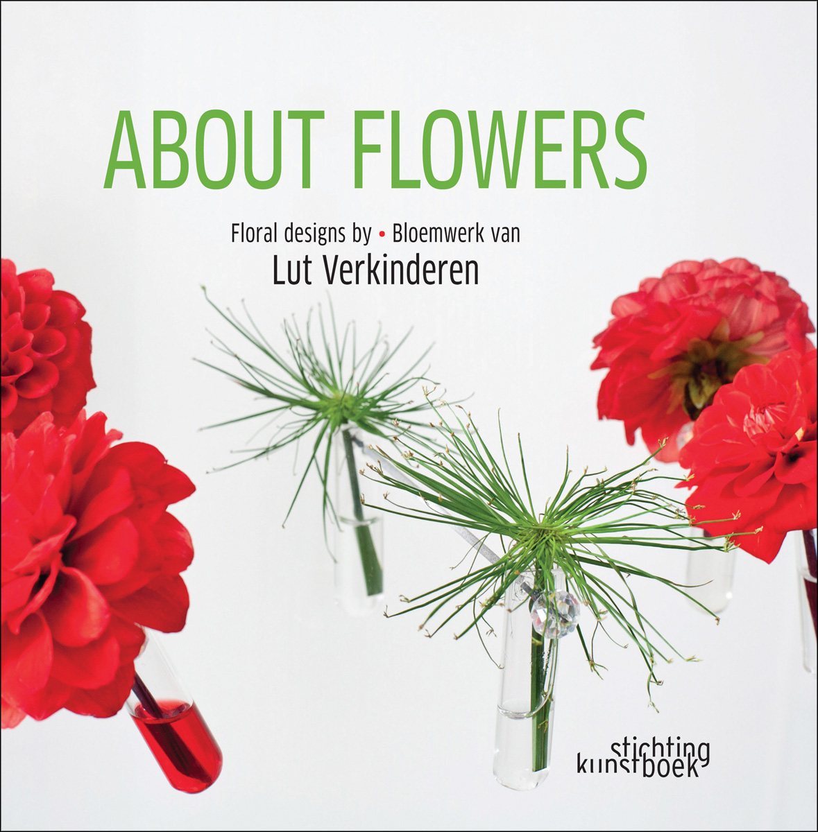 Book cover of About Flowers: Floral Design by Lut Verkinderen, with red dahlia flowers. Published by Stichting Kunstboek.