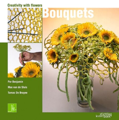 Book cover of Bouquets, Creativity With Flowers, with a glass vase of yellow flowers and long green beans. Published by Stichting.