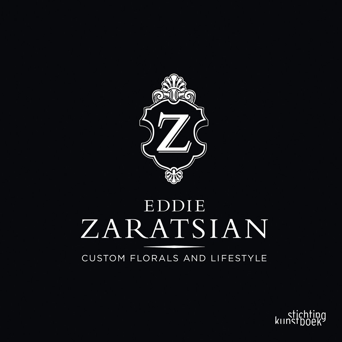 Book cover of Eddie Zaratsian, Custom Florals and Lifestyle. Published by Stichting.