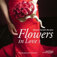 Book cover of Flowers in Love 3, with lower half of model wearing red dress, holding a bouquet of red roses. Published by Stichting.