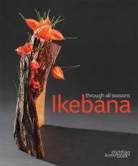 Book cover of Ikebana Through all Seasons, with a section of brown tree bark with orange Chinese lantern flowers to top. Published by Stichting.
