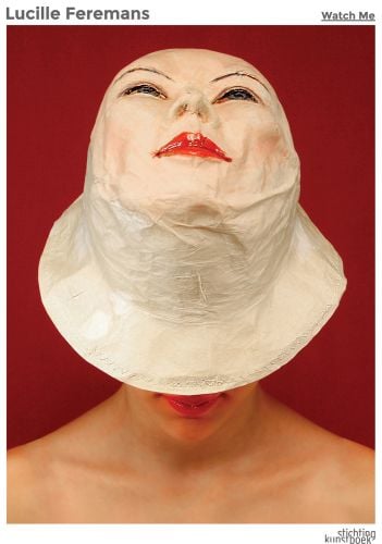Book cover of Lucille Feremans, Watch Me, with head and shoulders of topless person wearing a fabric bucket hat with moulded face to top. Published by Stic