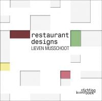 Book cover of Lieven Musschoot: Restaurant Designs. Published by Stichting Kunstboek.