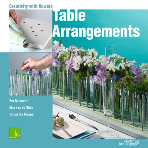 Book cover of Table Arrangements, Creativity With Flowers, with a table centre-piece filled with small grey tubes of blue, white and purple flowers. Published by Stichting.