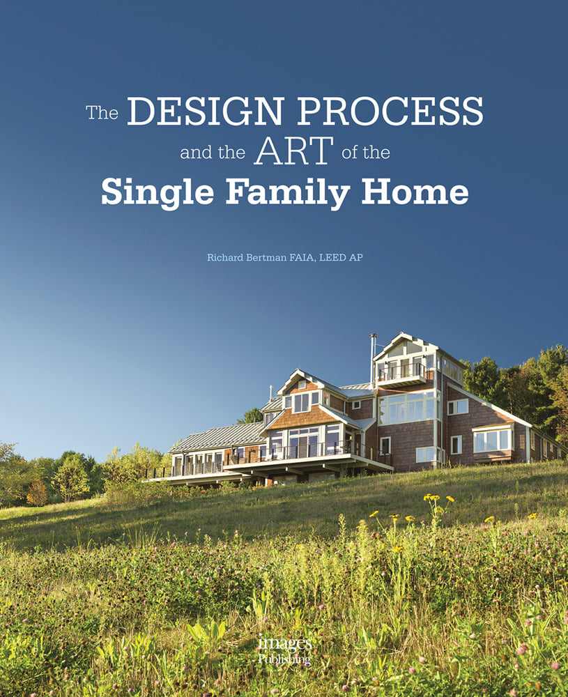 Book cover of Design Process and the Art of the Single Family Home, with a large residential home. Published by Images Publishing.