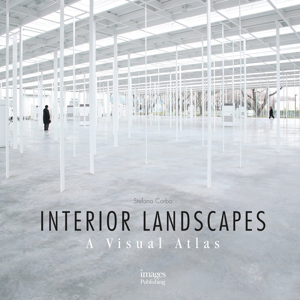 Book cover of Interior Landscapes: A Visual Atlas, with a white interior space. Published by Images Publishing.