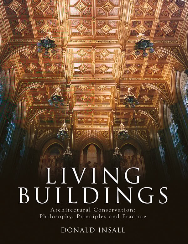 Book cover of Living Buildings: Architectural Conservation, Philosophy, Principles and Practice, featuring the grand ceiling of the House of Lords' chamber at the Palace of Westminster. Published by Images Publishing.