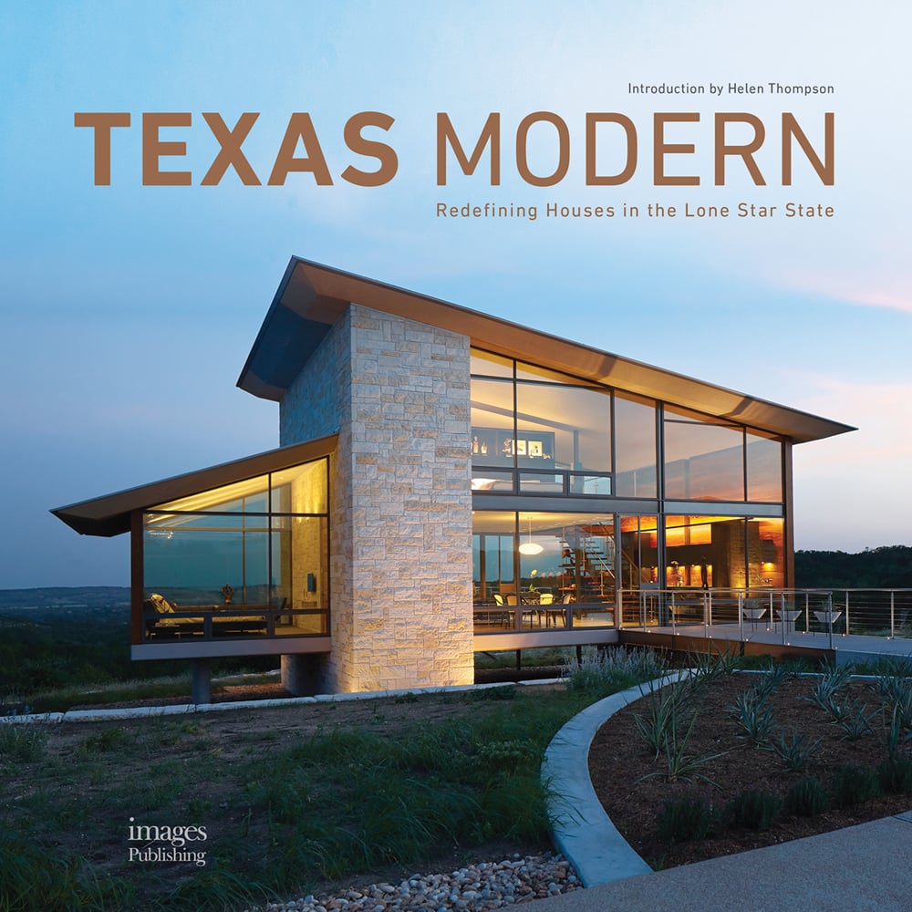 Book cover of Texas Modern: Redefining Houses in the Lone Star State, featuring a modern residential home. Published by Images Publishing.