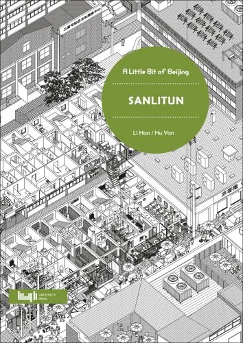 Monochrome graphic aerial architectural cityscape of Beijing, A Little Bit of Beijing: Sanlitun in white font on green circle