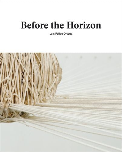 Before the Horizon: Luis Felipe Ortega