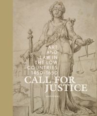 Painting 'Lustitia' by Maerten van Heemskerck, Lady Justice blindfolded with sword and scales, on cover of 'Call for Justice, Art and Law in the Low Countries (1450-1650)', by Hannibal Books.