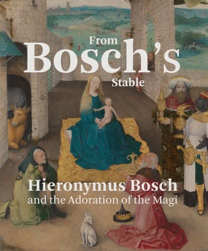 Portion of Bosch's Adoration of the Magi, From Bosch's Stable Hieronymus Bosch and the Adoration of the Magi in white font