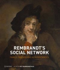 Book cover of Rembrandt's Social Network, Family, Friends and Acquaintances, featuring a baroque portrait of Titus, the Artist's Son; man in black hat. Published by WBooks.