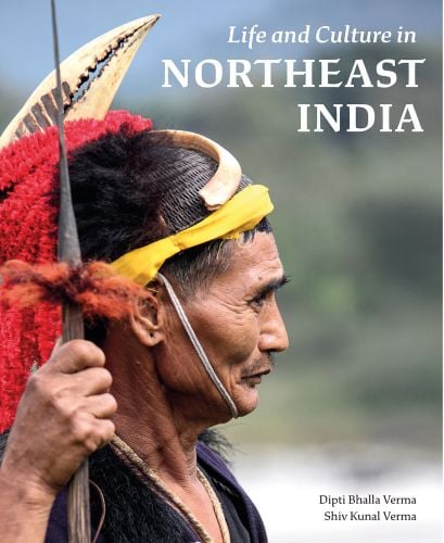 Book cover of Life and Culture in Northeast India, with a Tribesman wearing bone headdress. Published by Abbeville Press.