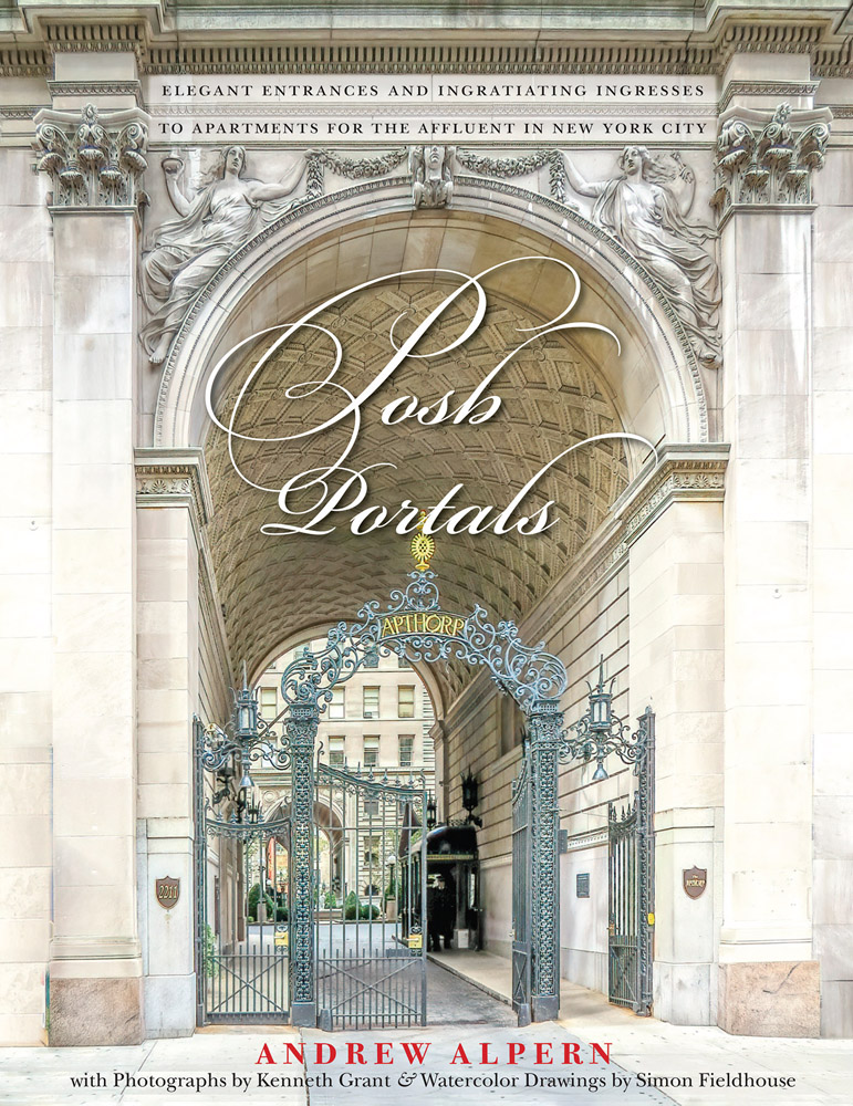 Book cover of Posh Portals: Elegant Entrances & Ingratiating Ingresses to Apartments for the Affluent in NYC, featuring The Apthorp luxury apartment entrance in Upper West Side. Published by Abbeville Press.