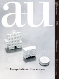 Book cover of a+u 20:04, 595: Computational Discourses, with three white objects. Published by Shinkenchiku-Sha Co., Ltd.
