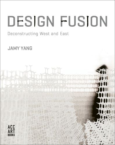 Geometric white material, on white cover, DESIGN FUSION Deconstructing West and East, in grey font above.