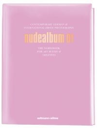 Book cover of Nudealbum 01: Contemporary German & International Nude Photography. Published by Seltmann Publishers.