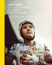 Book cover of Captured: The Tour De France Through Tino Pohlmann, with former road racing cyclist Christophe Le Mével in helmet and cycling gear. Published by Seltmann Publishers.